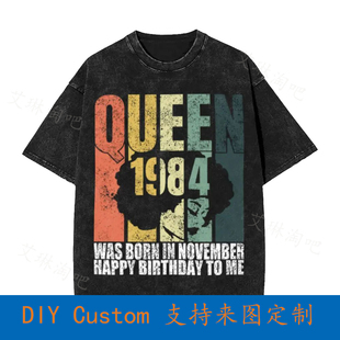 Queen Was Born In November 1984 Bday Birthday Vintage Oversi