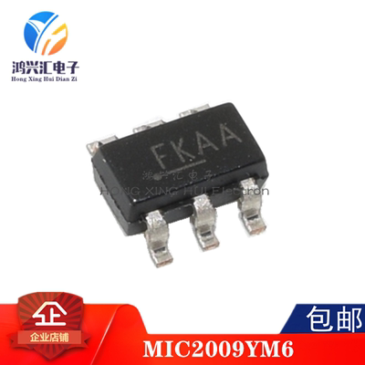 全新原装 MIC2009YM6 SOT23 电源开关IC 丝印FKAA