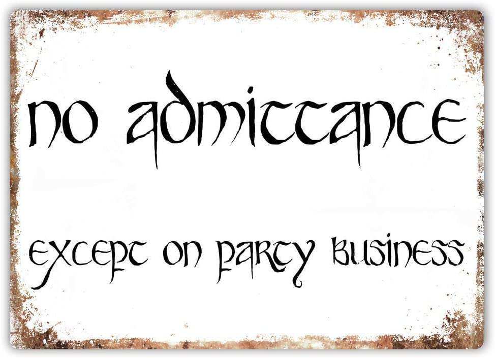 great tin sign no admittance except on party business - lotr
