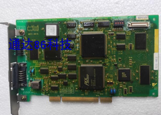 原装 YPHW31088-1E MEC-M1A 215IF/PCI 87215-93010-S0110采集卡