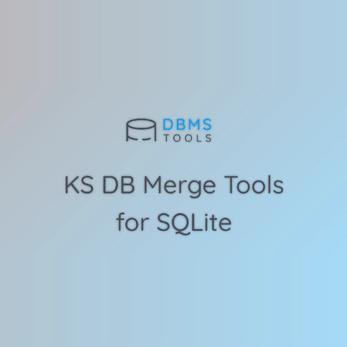KS DB Merge Tools for SQLite Pro v1.20.1