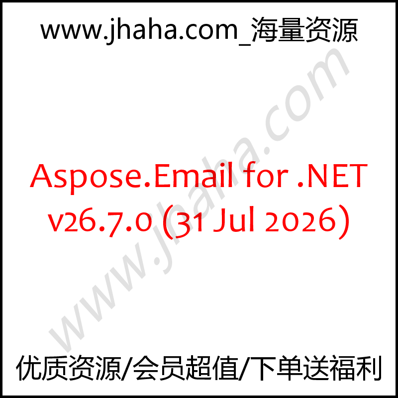 Aspose.Email for .NET v26.7.0 无水印 支持版本更新