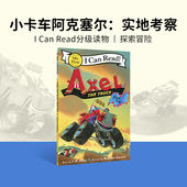 8岁i Axel Truck Trip can the read 进口英文原版 Field 小卡车阿克塞尔：实地考察4 first初阶分级读物