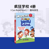 2阶分级读物 School 4册疯狂学校My 英文原版 课外阅读物章节桥梁书英语i Weird level2校园故事美国中小学推荐 read ICR系列 can