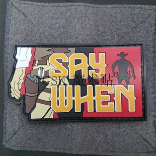 PVC橡胶魔术贴臂章徽章补丁背包贴 牛仔很忙 When 处理价 Say