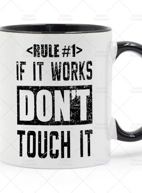 If it works Don't Touch it 程序员马克杯 陶瓷水杯杯子