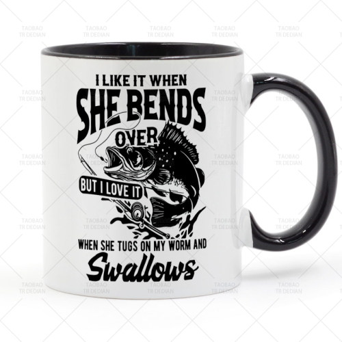 I Like When She Bends Over Fisherman 马克杯 咖啡陶瓷喝水杯