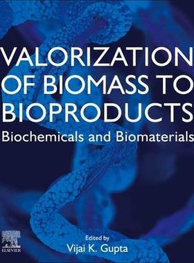 [预订]Valorization of Biomass to Bioproducts 9780128228876