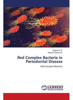 预订 Red Complex Bacteria in Periodontal Disease 牙周病中的红色复合细菌: 9786206151555
