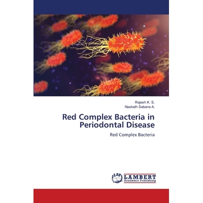 预订 Red Complex Bacteria in Periodontal Disease 牙周病中的红色复合细菌: 9786206151555