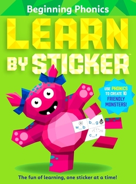 预订 Learn by Sticker: Beginning Phonics: Use Phonics to Create 10 Friendly Monsters!: 9781523519798