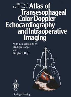 预订 Atlas of Transesophageal Color Doppler Echocardiography and Intraoperative Imaging