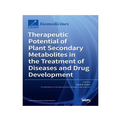 [预订]Therapeutic Potential of Plant Secondary Metabolites in the Treatment of Diseases and Drug Developme 9783036538815