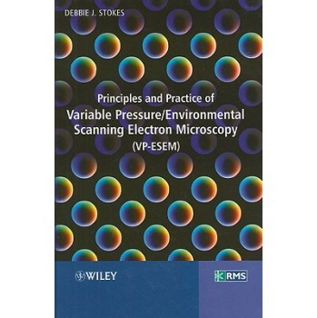 【预订】Principles And Practice Of Variable Pressure / Environmental Scanning Electron Microscopy (Vp-Esem)
