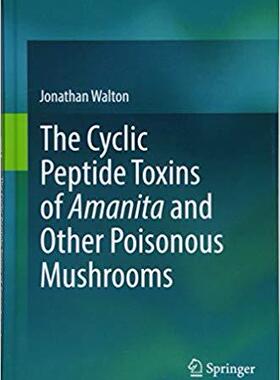 【预售】The Cyclic Peptide Toxins of Amanita and Other Poisonous Mushrooms