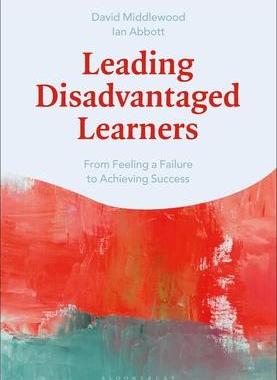 [预订]Leading Disadvantaged Learners: From Feeling a Failure to Achieving Success 9781350128286