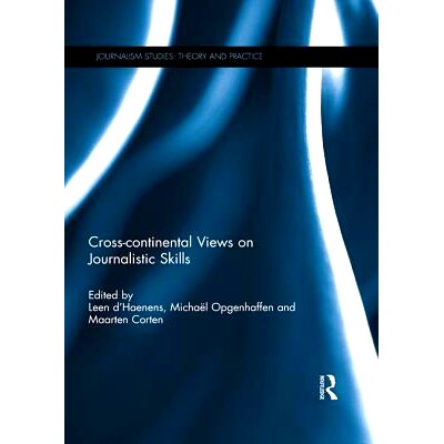 预订 Cross-continental Views on Journalistic Skills 新闻技巧的跨大陆视角: 9780415734912