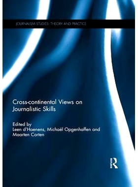 预订 Cross-continental Views on Journalistic Skills 新闻技巧的跨大陆视角: 9780415734912