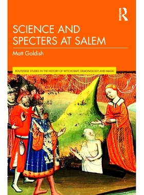 预订 Science and Specters at Salem 塞勒姆的科学与幽灵: 9781032317892