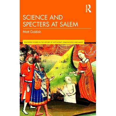 预订 Science and Specters at Salem 塞勒姆的科学与幽灵: 9781032317892