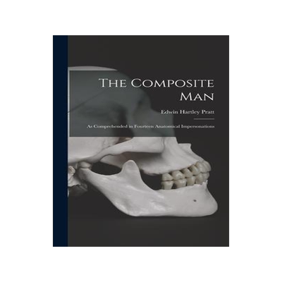 [预订]The Composite Man: As Comprehended in Fourteen Anatomical Impersonations 9781017584776