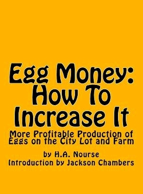 预订 Egg Money: How To Increase It: More Profitable Production of Eggs on the City Lot and Farm: 9781539925859