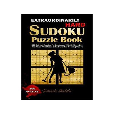 [预订]Extraordinarily Hard Sudoku Puzzle Book: 300 Extreme Puzzles for Gentlemen with IQ Above 200 and Wiv 9781091722699