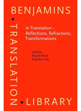预订 In Translation – Reflections, Refractions, Transformations 在翻译中-反响,折射,转换: 9789027216793