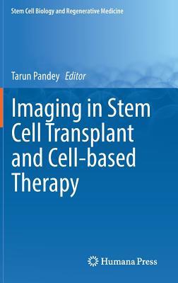 【预订】Imaging in Stem Cell Transplant and Cell-based Therapy