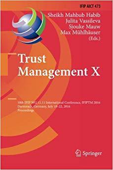 【预售】Trust Management X: 10th Ifip Wg 11.11 International Conference, Ifiptm 2016, Darmstadt, Germany, July 18-...