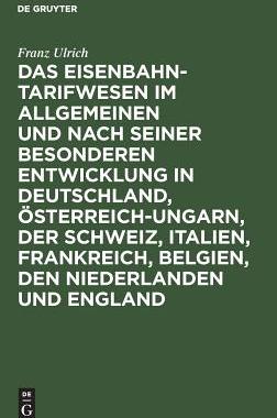 【预订】Das Eisenbahntarifwesen im Allgemeinen und nach seiner besonderen En 9783111160740