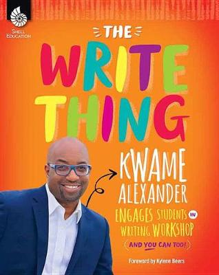 【预订】The Write Thing: Kwame Alexander Engages Students in Writing Workshop