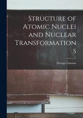 [预订]Structure of Atomic Nuclei and Nuclear Transformations 9781014012920