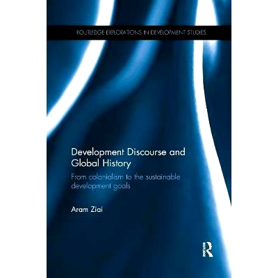 预订 Development Discourse and Global History: From colonialism to the sustainable development goals: 9781138735132