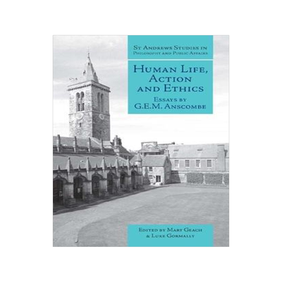 [预订]Human Life, Action and Ethics: Essays by G.E.M. Anscombe 9781845400132
