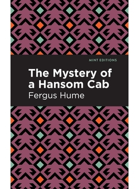 预订 Mystery of a Hansom Cab: A Story of One Forgotten 汉森出租车之谜: 9781513206158