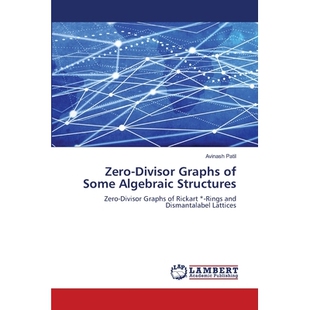 预订 Zero-Divisor Graphs of Some Algebraic Structures: 9786209231346