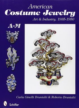 美国服饰珠宝，卷1 英文原版 精装艺术画册 复古服装中古首饰 American Costume Jewelry: Art and Industry, 1935-1950, A-M