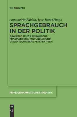 【预订】Sprachgebrauch in der Politik 9783110736557