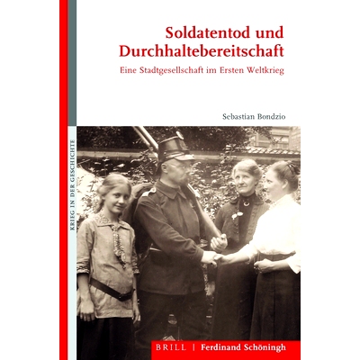 预订 Soldatentod und Durchhaltebereitschaft: Eine Stadtgesellschaft im Ersten Weltkrieg 士兵的死亡与坚持：*次世界大战