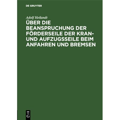 预订 Über die Beanspruchung der Förderseile der Kran- und Aufzugsseile beim Anfahren und Bremsen: 9783486744217