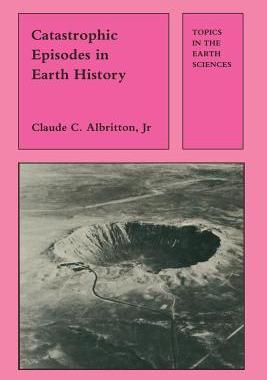 预订 Catastrophic Episodes in Earth History