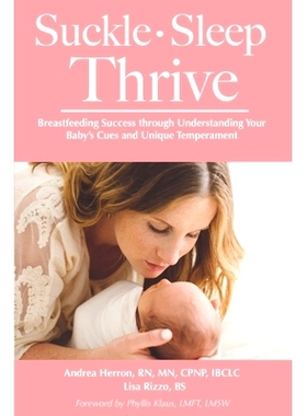预订 Suckle, Sleep, Thrive: Breastfeeding Success through Understanding Your Baby’s Cues and Unique Temperament: 978194