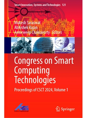 预订 Congress on Smart Computing Technologies: Proceedings of CSCT 2024, Volume 1 智能计算技术大会 2024 / 会议录 第1卷: