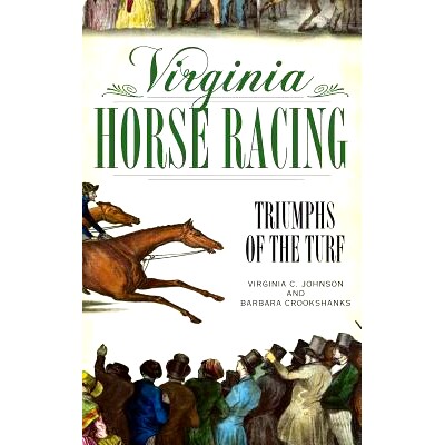 预订 Virginia Horse Racing: Triumphs of the Turf: 9781540218551