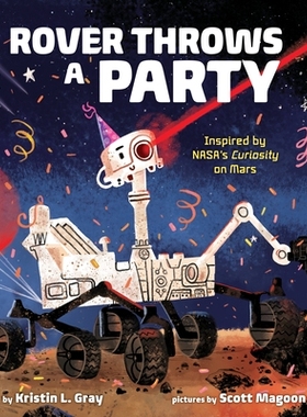 预订 Rover Throws a Party: Inspired by Nasa’s Curiosity on Mars: 9780525646488