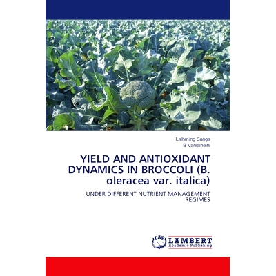 预订 YIELD AND ANTIOXIDANT DYNAMICS IN BROCCOLI (B. oleracea var. italica) 花椰菜(B.甘蓝var. italica)产量及抗氧化动态: 9