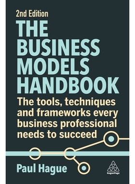 预订 The Business Models Handbook: The Tools, Techniques and Frameworks Every Business Professional Needs to Succeed: 97