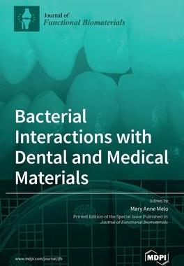 [预订]Bacterial Interactions with Dental and Medical Materials 9783036500201