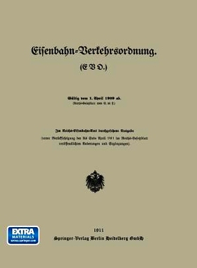 预订 Eisenbahn-Verkehrsordnung. (EVO.) Gültig vom 1. April 1909 ab.: 9783662336229